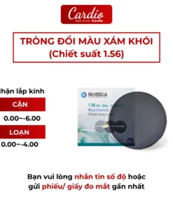 Tròng Kính Nottica Đổi Màu Trà Lọc Ánh Sáng Xanh Chiết Suất 1.56 Lắp Được Cận Loạn Yêu Cầu 10
